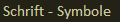 Schrift - Symbole